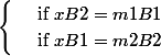 \begin{cases} & \text{ if } x  B2=m1B1 \\ & \text{ if } x  B1=m2B2 \end{cases}